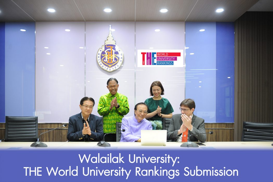 President of Walailak University presided over the first submission to the THE World University Rankings on Tuesday, 30th March 2021