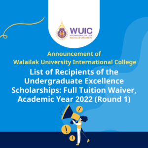 List of Recipients of the Undergraduate Excellence Scholarships: Full Tuition Waiver, Academic Year 2022 (Round 1)