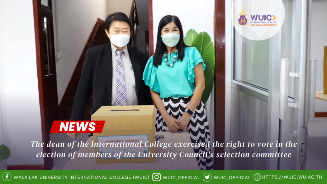 The dean of the International College exercised the right to vote in the election of members of the University Council's selection committee