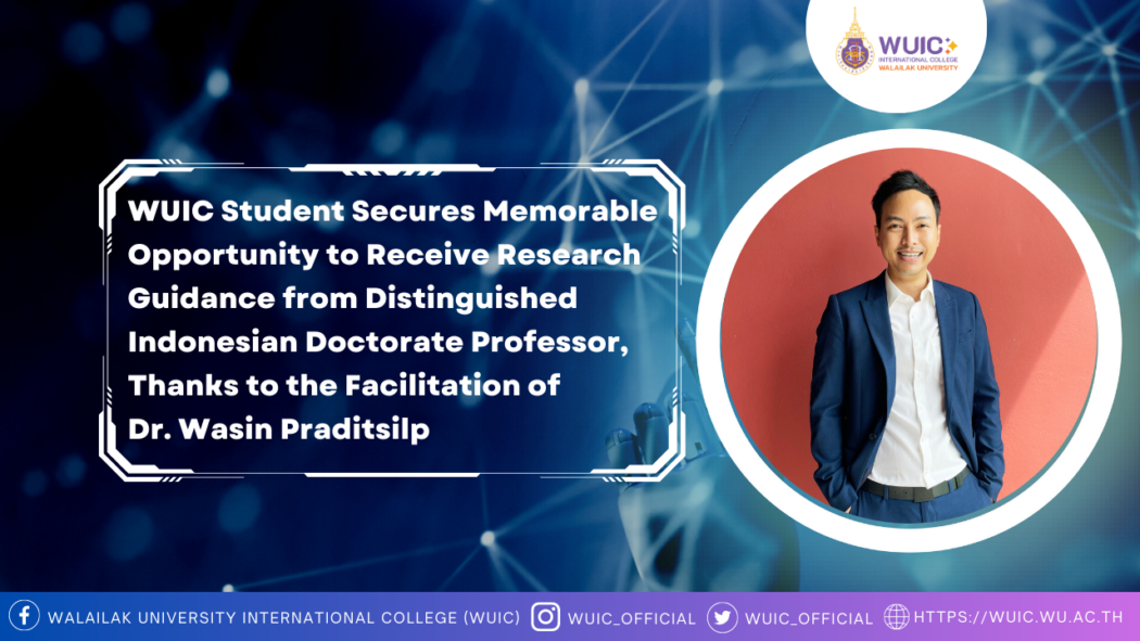 "WUIC Student Secures Memorable Opportunity to Receive Research Guidance from Distinguished Indonesian Doctorate Professor, Thanks to the Facilitation of Dr. Wasin"