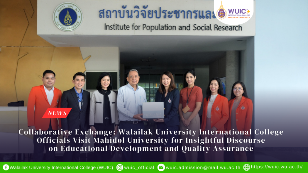 Collaborative Exchange: Walailak University International College Officials Visit Mahidol University for Insightful Discourse on Educational Development and Quality Assurance