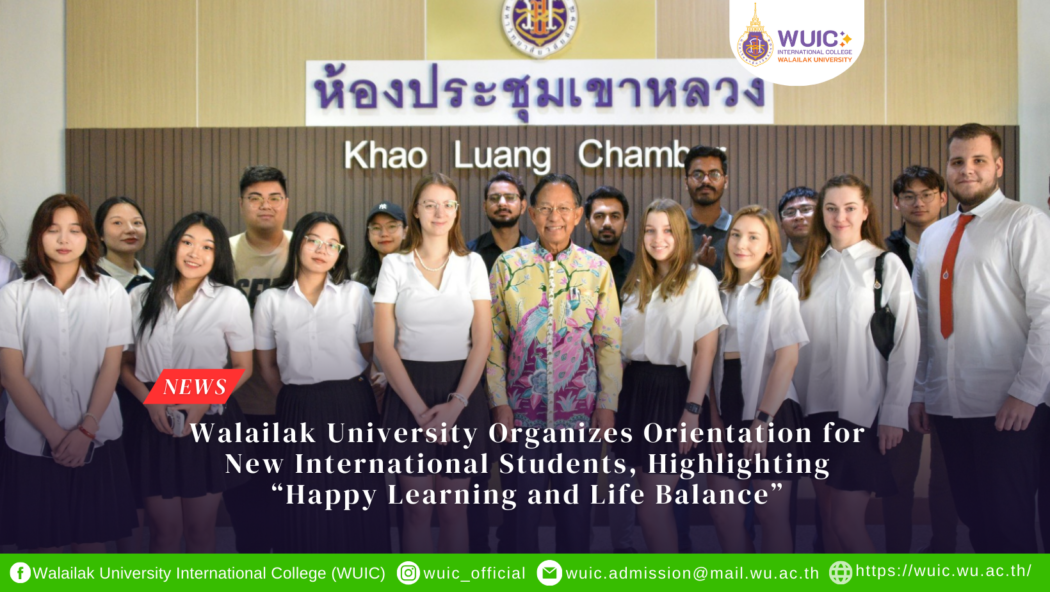 Walailak University Organizes Orientation for New International Students, Highlighting “Happy Learning and Life Balance”