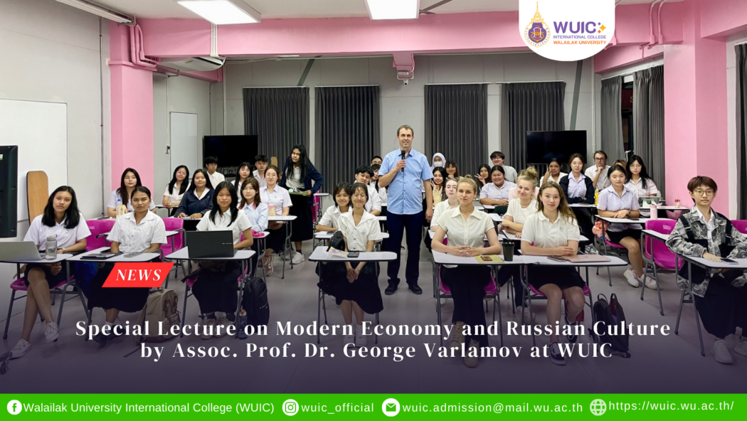 Special Lecture on Modern Economy and Russian Culture by Assoc. Prof. Dr. George Varlamov at WUIC