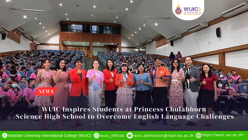 WUIC Inspires Students at Princess Chulabhorn Science High School to Overcome English Language Challenges