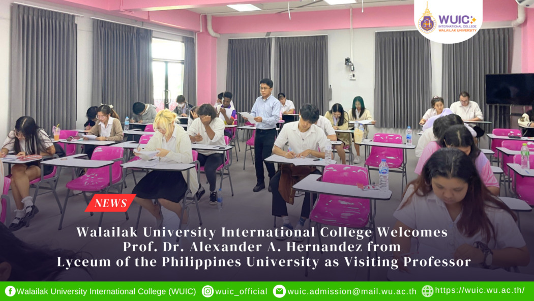 Walailak University International College Welcomes Prof. Dr. Alexander A. Hernandez from Lyceum of the Philippines University as Visiting Professor