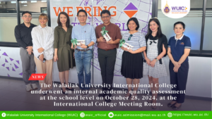 The Walailak University International College underwent an internal academic quality assessment at the school level on October 28, 2024, at the International College Meeting Room.