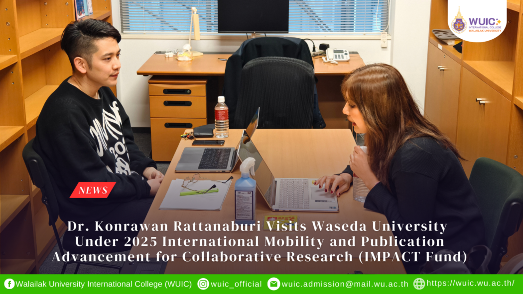 Dr. Konrawan Rattanaburi Visits Waseda University Under 2025 International Mobility and Publication Advancement for Collaborative Research (IMPACT Fund)