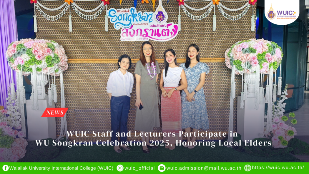WUIC Staff and Lecturers Participate in WU Songkran Celebration 2025, Honoring Local Elders
