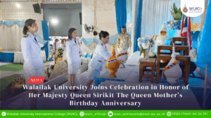 Walailak University Joins Celebration in Honor of Her Majesty Queen Sirikit The Queen Mother’s Birthday Anniversary