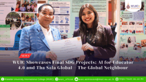 WUIC Showcases Final SDG Projects: AI for Educator 4.0 and Tha Sala Global – The Global Neighbour