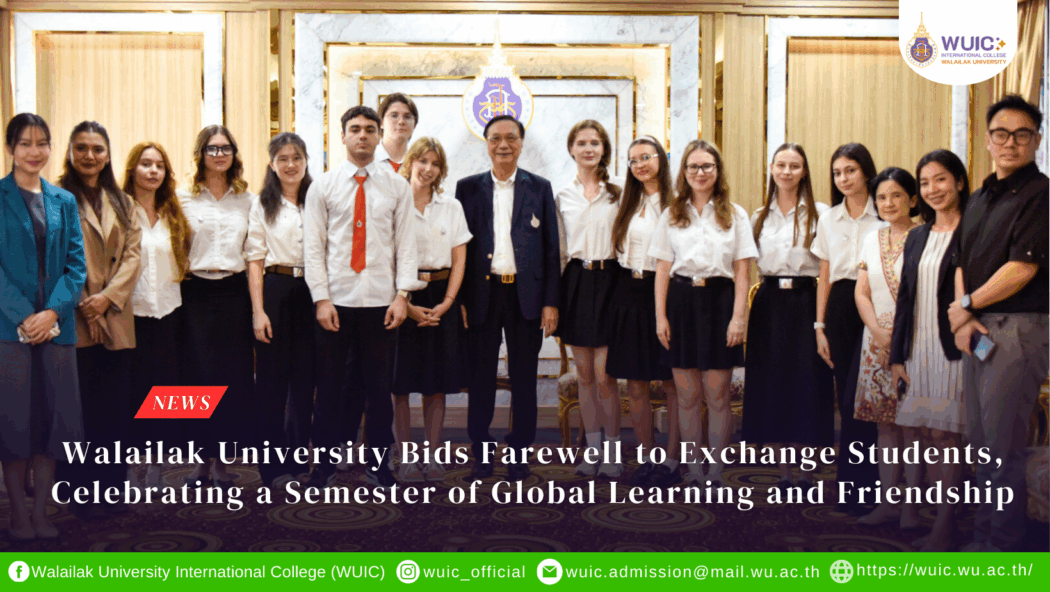 Walailak University Bids Farewell to Exchange Students, Celebrating a Semester of Global Learning and Friendship