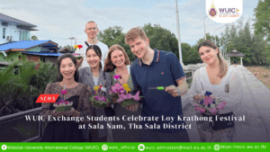 WUIC Exchange Students Celebrate Loy Krathong Festival at Sala Nam, Tha Sala District