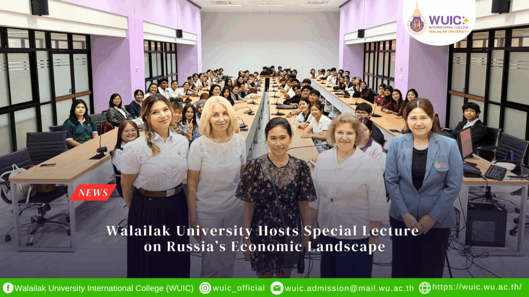 Walailak University Hosts Special Lecture on Russia’s Economic Landscape