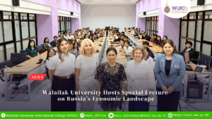 Walailak University Hosts Special Lecture on Russia’s Economic Landscape