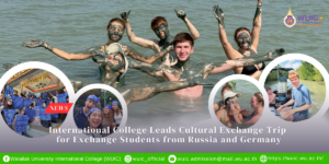 International College Leads Cultural Exchange Trip for Exchange Students from Russia and Germany